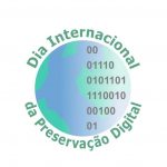Celebração do Dia Internacional da Preservação Digital