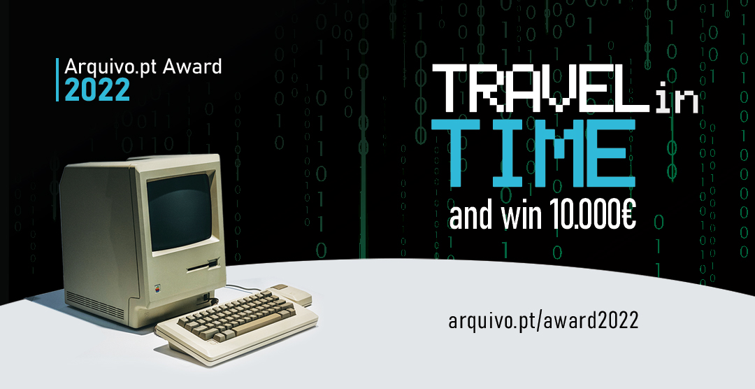 Arquivo.pt Award 2022: Travel in time and win 10.000 €